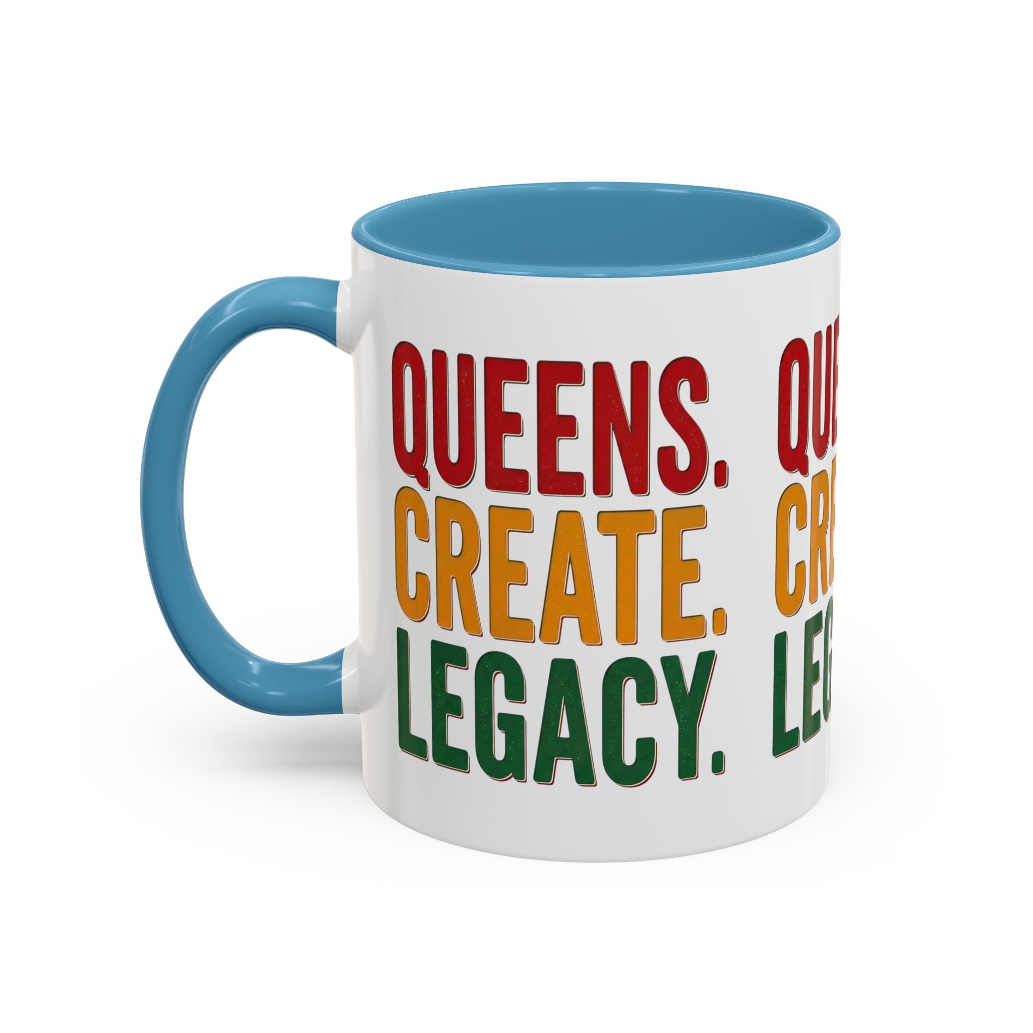 Accent Coffee Mug - Queens Create Legacy Inspirational Coffee Mug (11/15oz)
