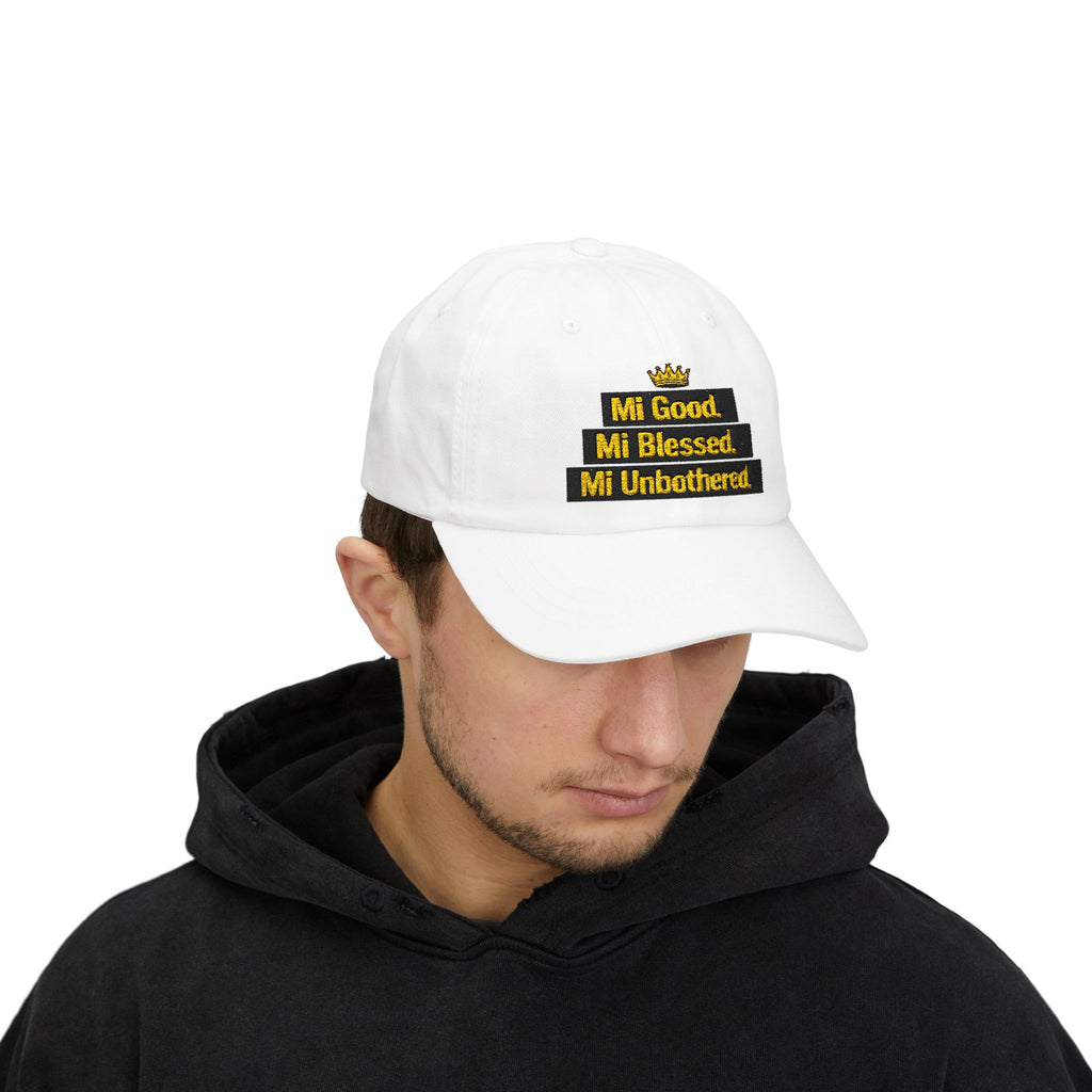 Dad Cap — "Mi Good. Mi Blessed. Mi Unbothered." Embroidered Crown Hat