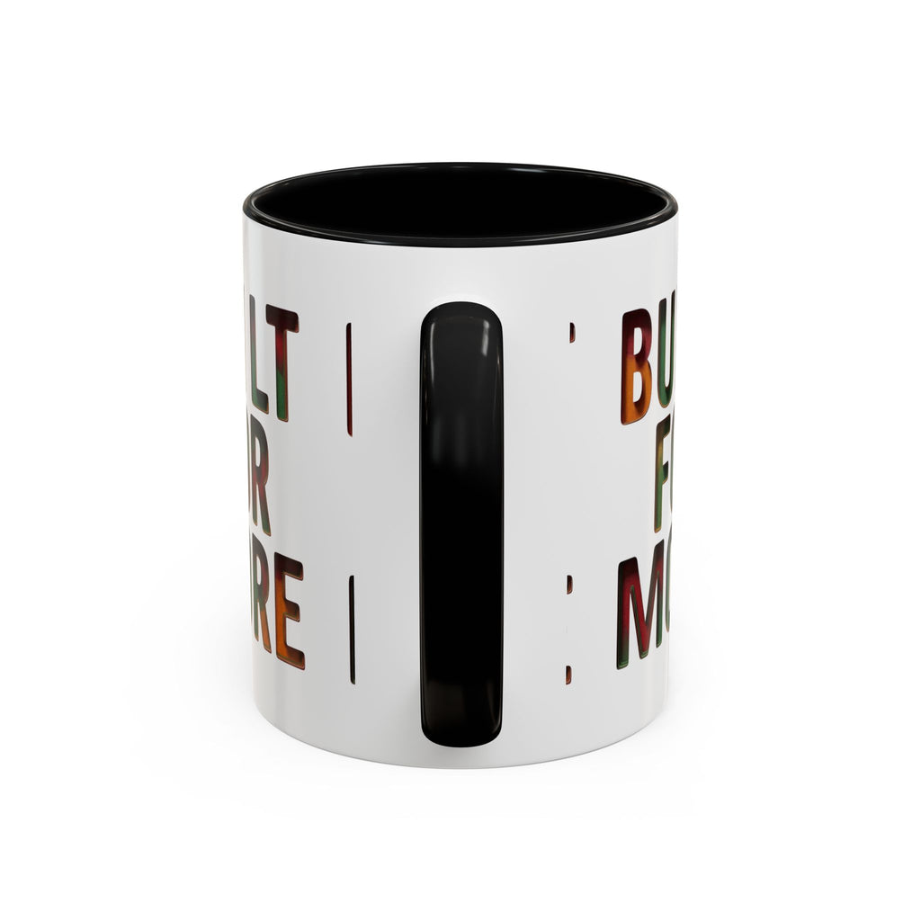 Coffee Mug — "Built for More" Motivational Accent Mug (11/15oz)
