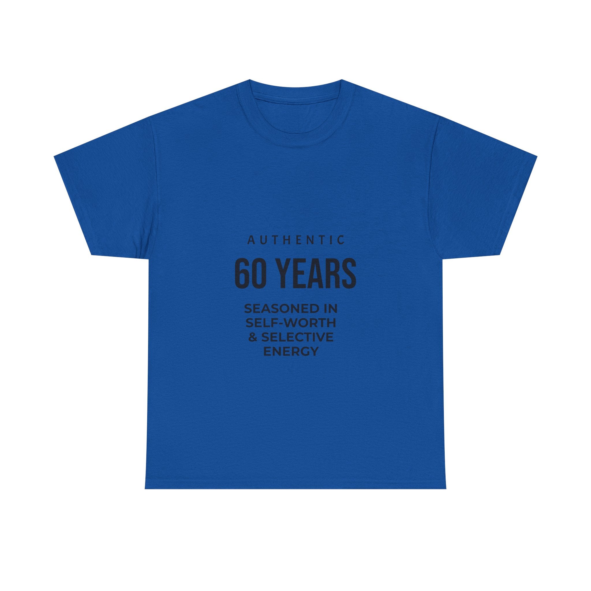 60 Years Seasoned in Self-Worth Tee — Selective Energy Birthday T-Shirt