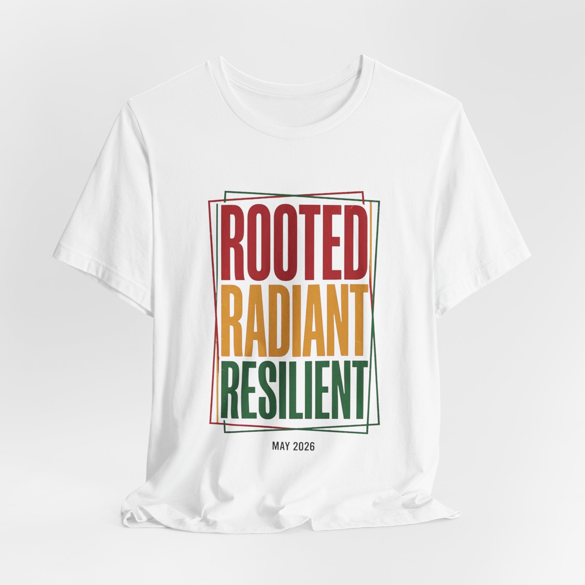 Rooted Radiant Resilient T-Shirt | Juneteenth, Pan-African Colors