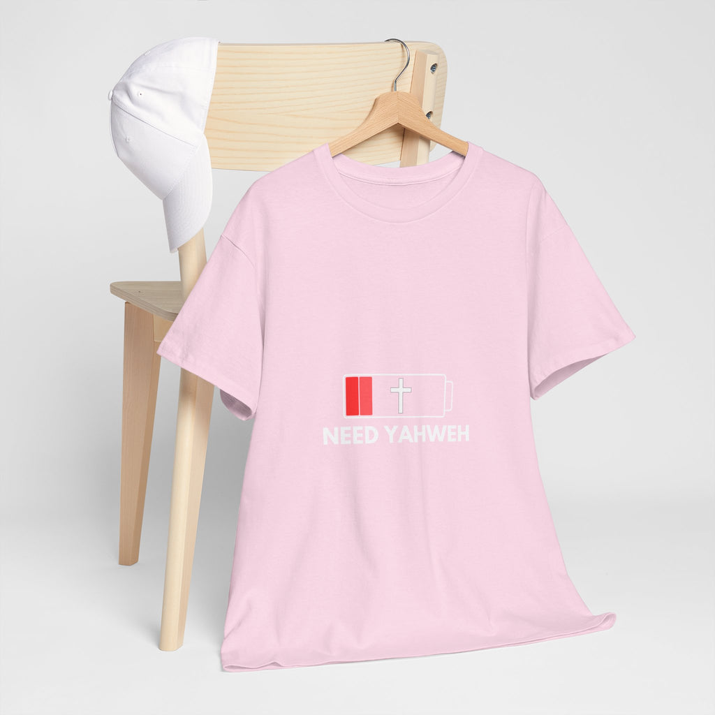 Christian T-Shirt - Low Battery Cross Design "Need Yahweh" Faith Tee