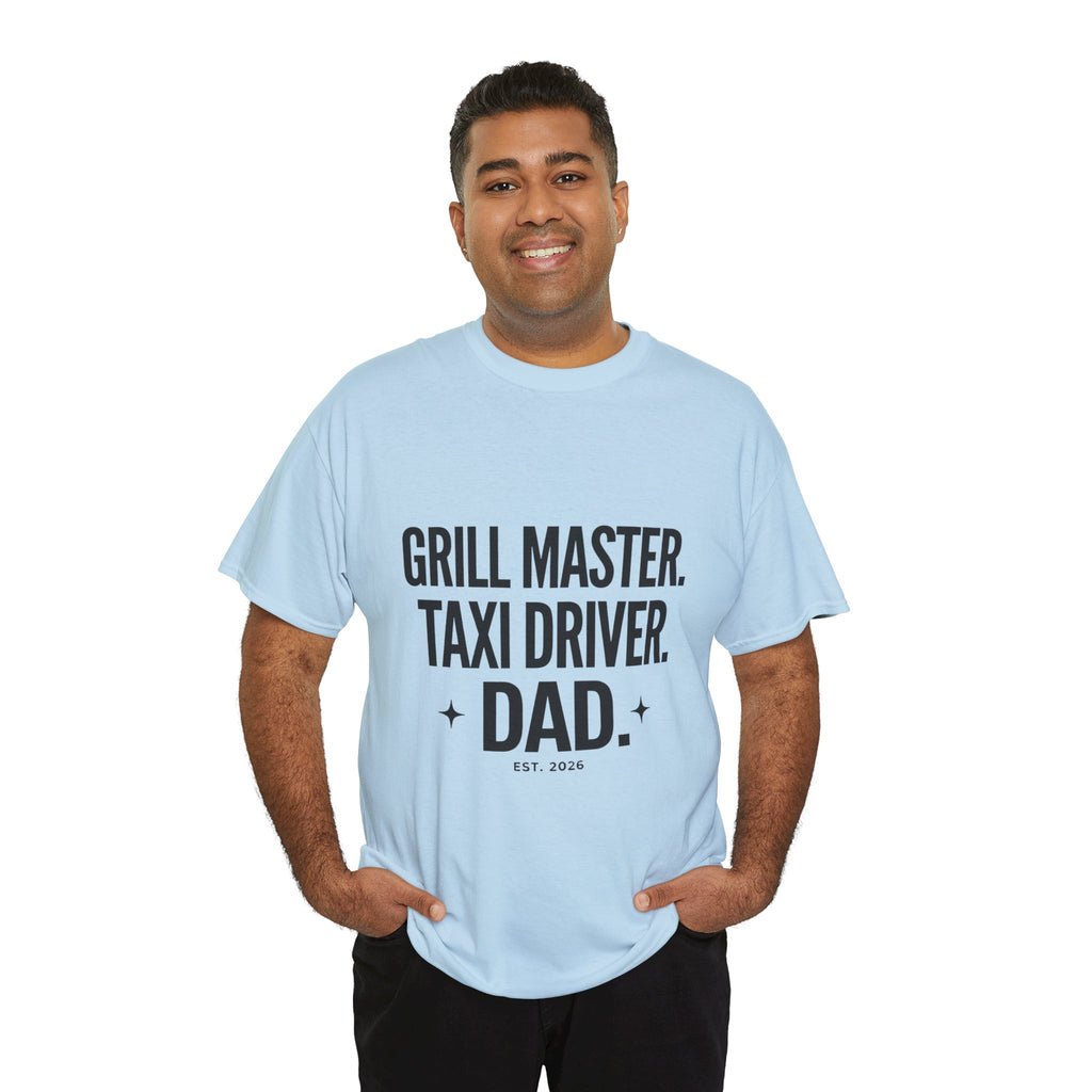 Dad T‑Shirt - "Grill Master. Taxi Driver. Dad." Funny Father’s Day Tee