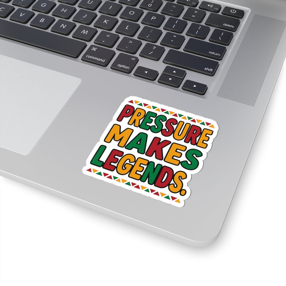 Pressure Makes Legends Sticker | Juneteenth Pan-African Colors, Freedom Message