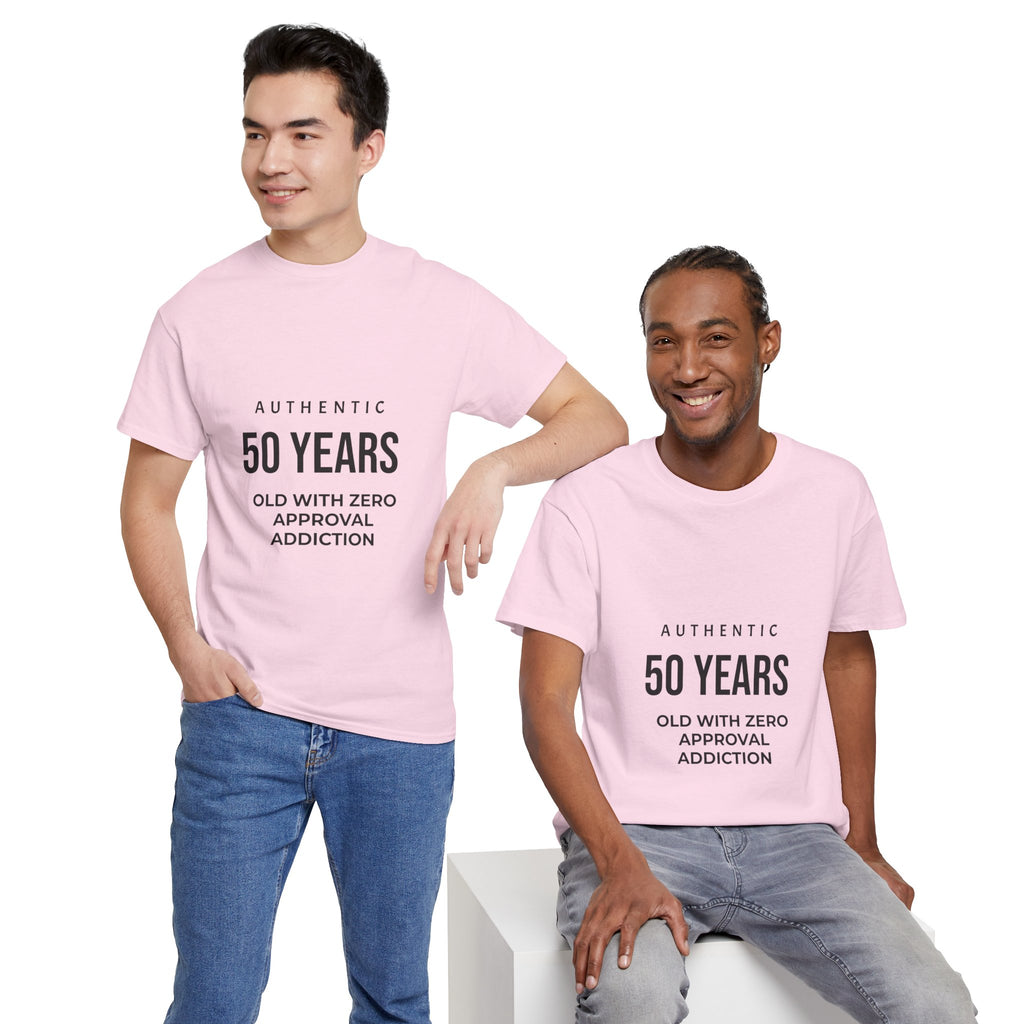 50 Years Old With Zero Approval Addiction Tee — Funny 50th Birthday Shirt