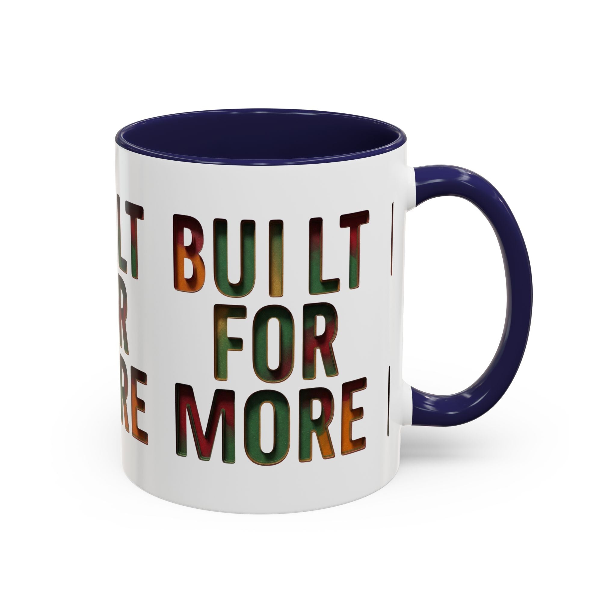 Coffee Mug — "Built for More" Motivational Accent Mug (11/15oz)