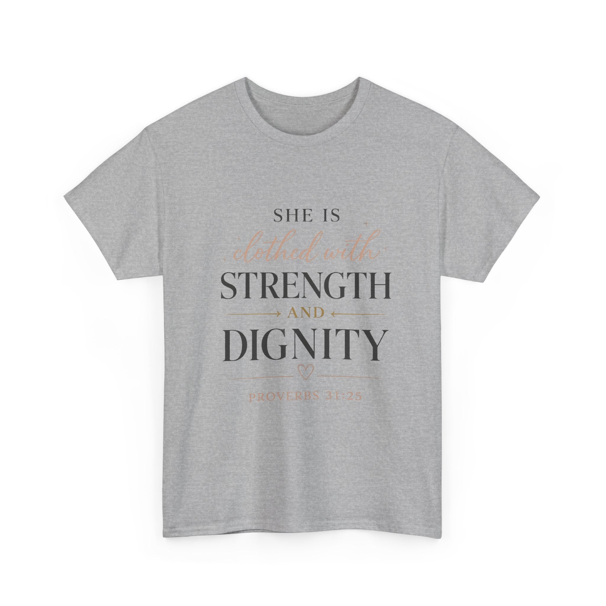 She Is Clothed With Strength and Dignity T-Shirt