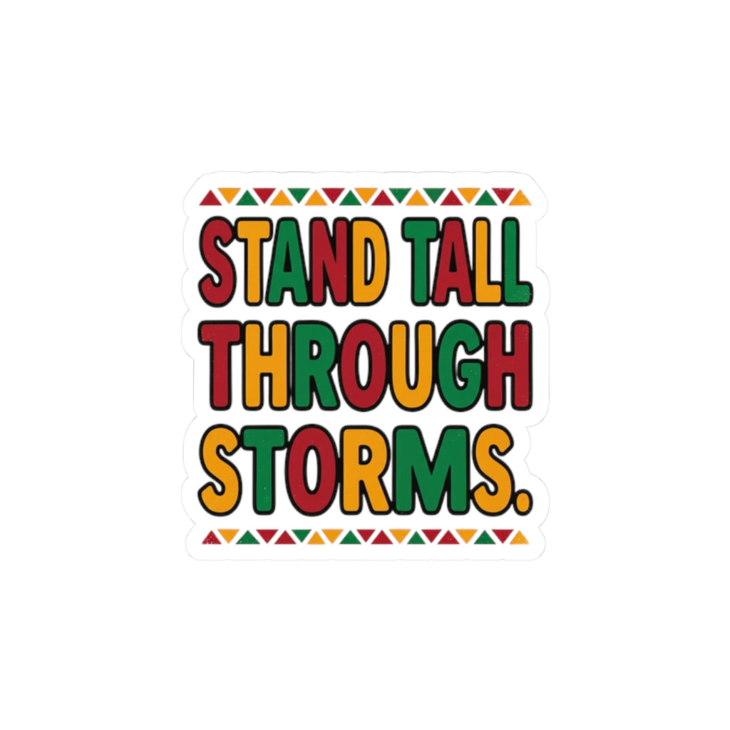 Stand Tall Through Storms Sticker | Juneteenth Pan-African 1865 Pride