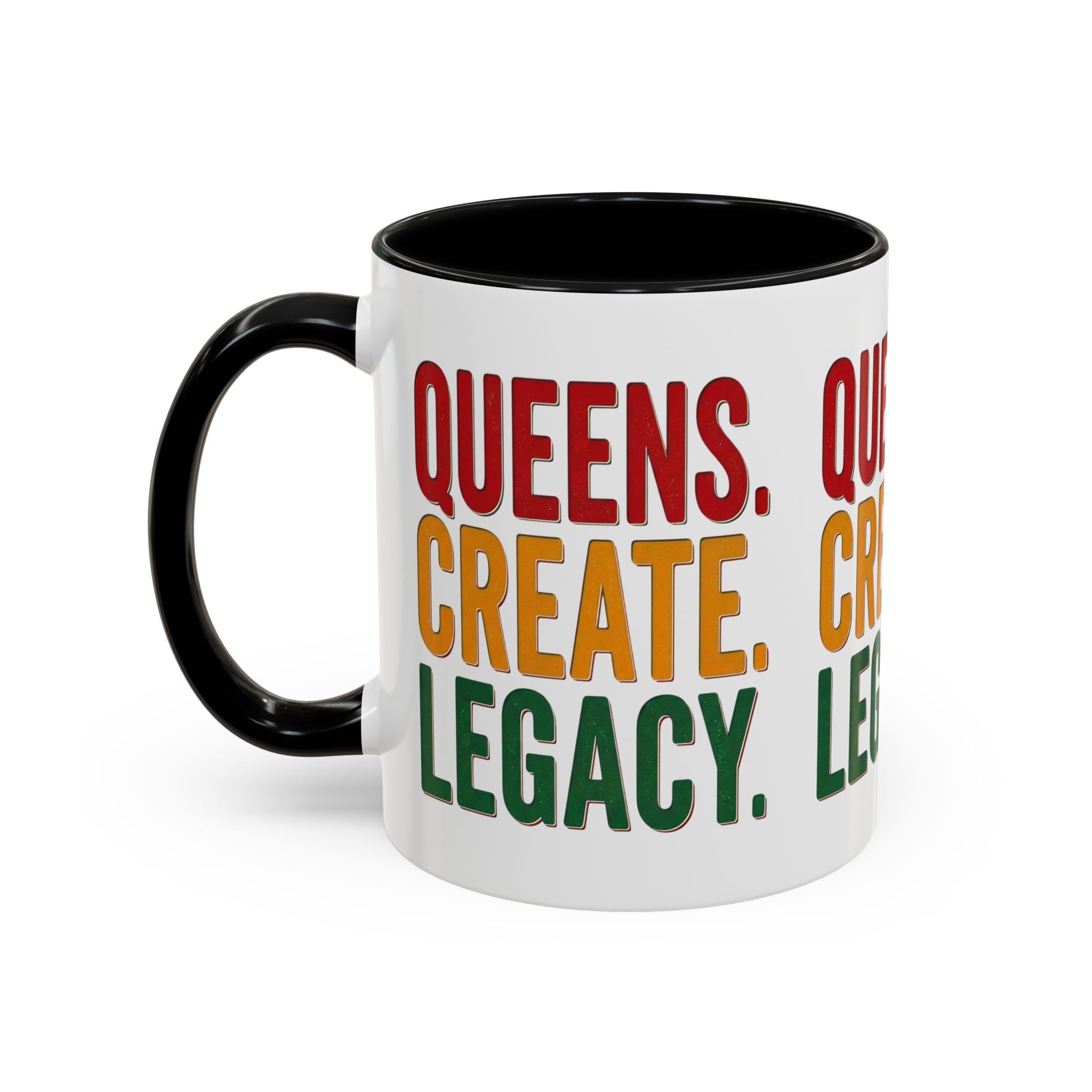 Accent Coffee Mug - Queens Create Legacy Inspirational Coffee Mug (11/15oz)