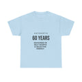 60 Years Seasoned in Self-Worth Tee — Selective Energy Birthday T-Shirt