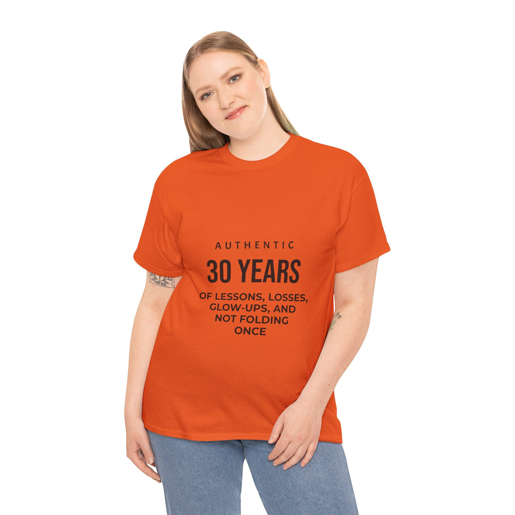 30 Years Authentic Tee — "30 Years of Lessons, Losses, Glow-Ups" Birthday Shirt
