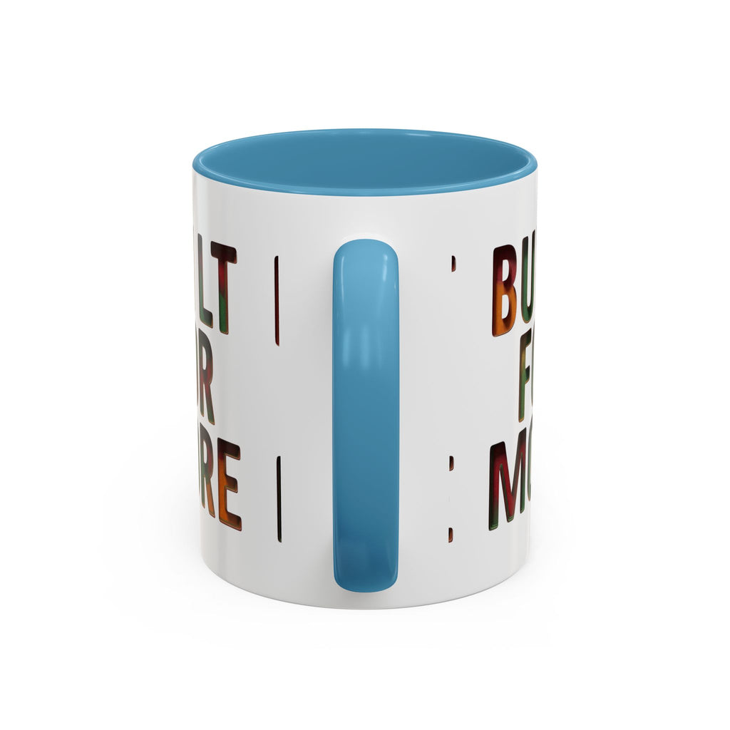 Coffee Mug — "Built for More" Motivational Accent Mug (11/15oz)