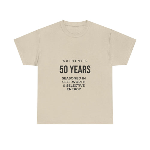 50 Years Seasoned In Self-Worth Tee — Selective Energy Birthday Shirt