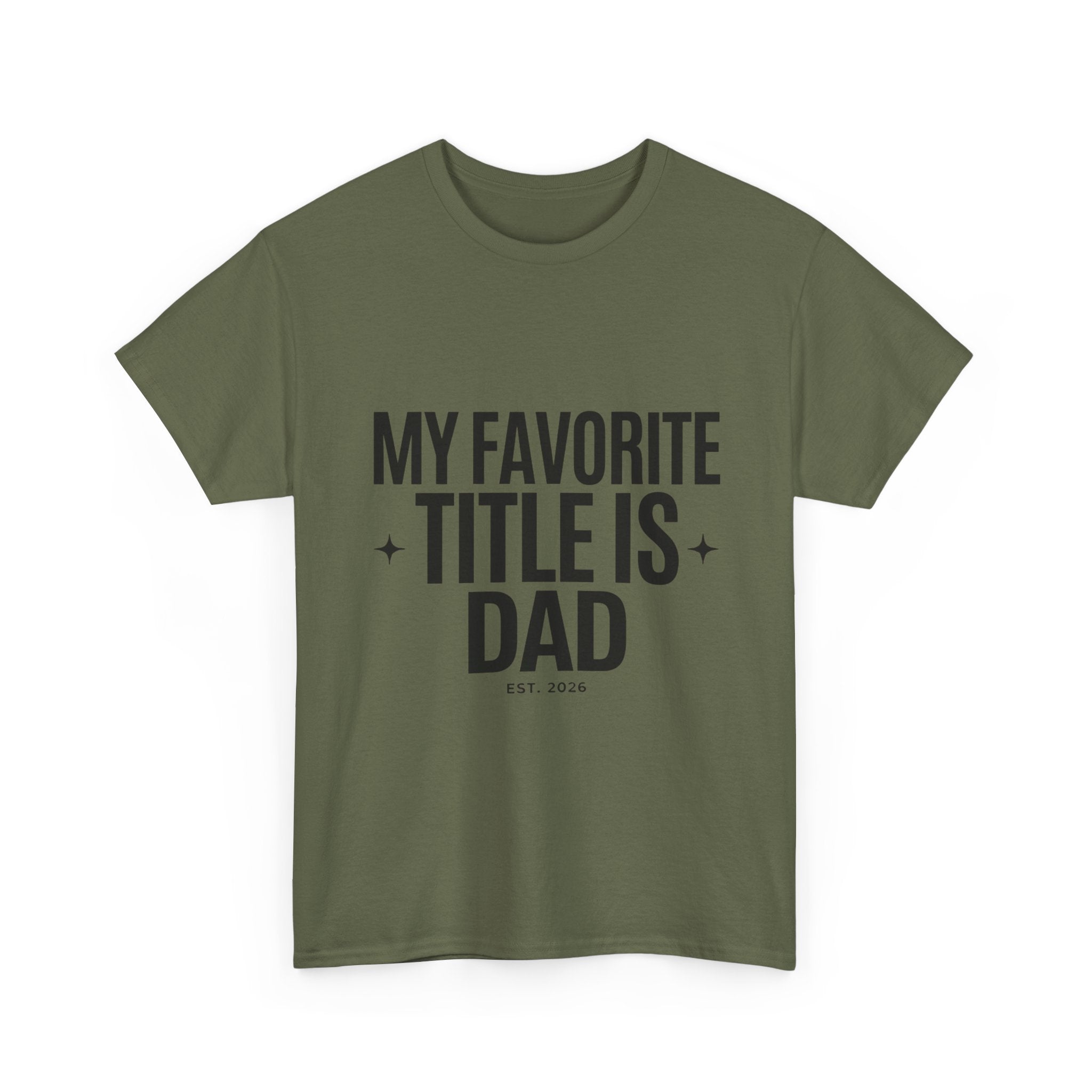 Dad T-Shirt — "My Favorite Title Is Dad" Father's Day Tee