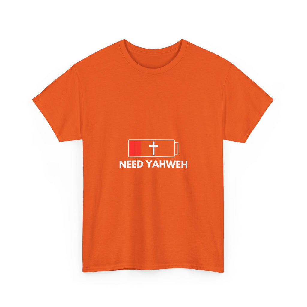 Christian T-Shirt - Low Battery Cross Design "Need Yahweh" Faith Tee