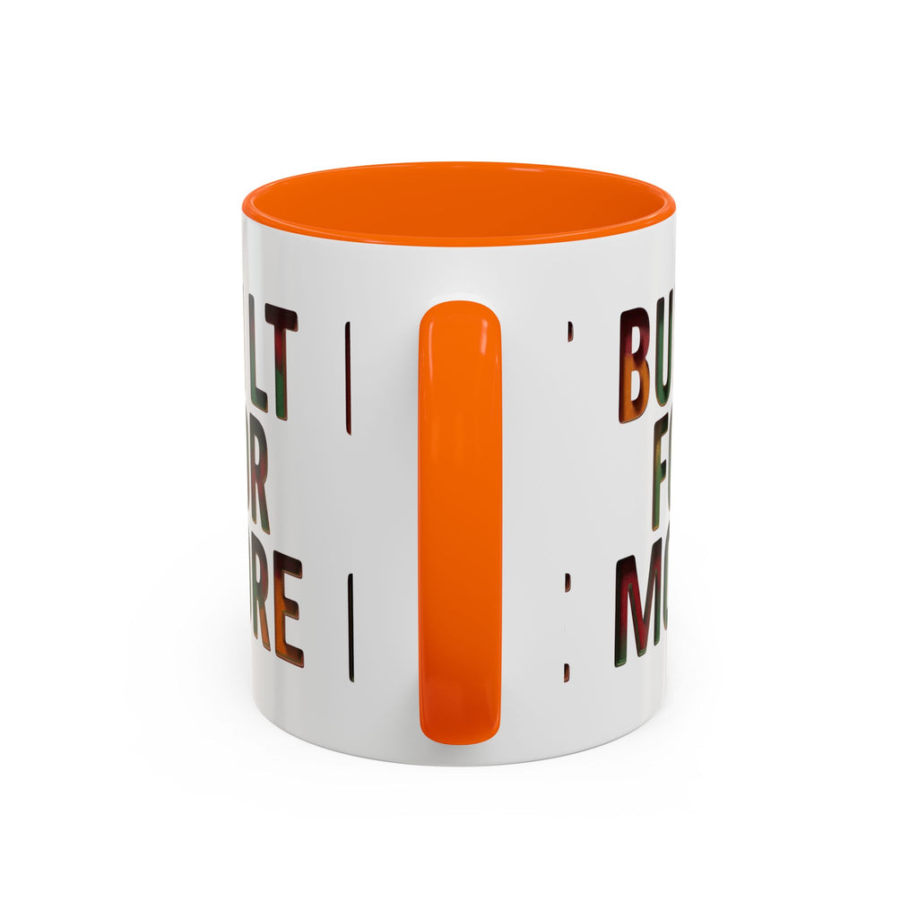 Coffee Mug — "Built for More" Motivational Accent Mug (11/15oz)
