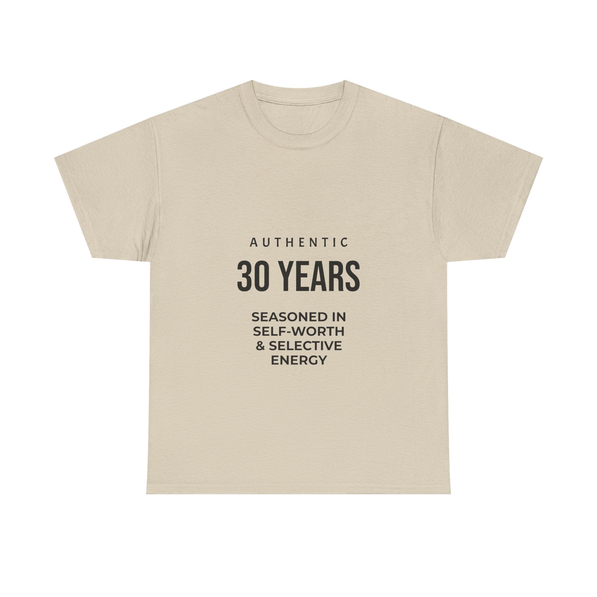 30YRS Seasoned in Self-Worth Tee — Selective Energy Graphic T-Shirt