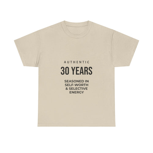 30YRS Seasoned in Self-Worth Tee — Selective Energy Graphic T-Shirt