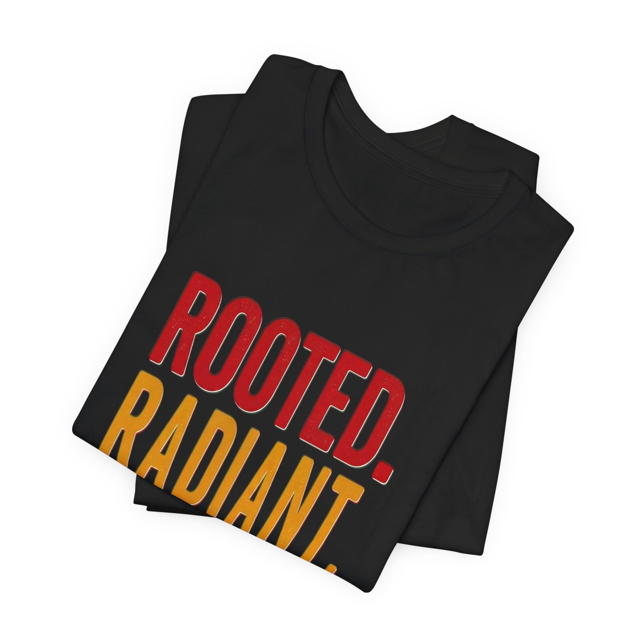 Rooted Radiant Unstoppable T-Shirt | Juneteenth Pan-African Colors, 1865 Freedom Pride