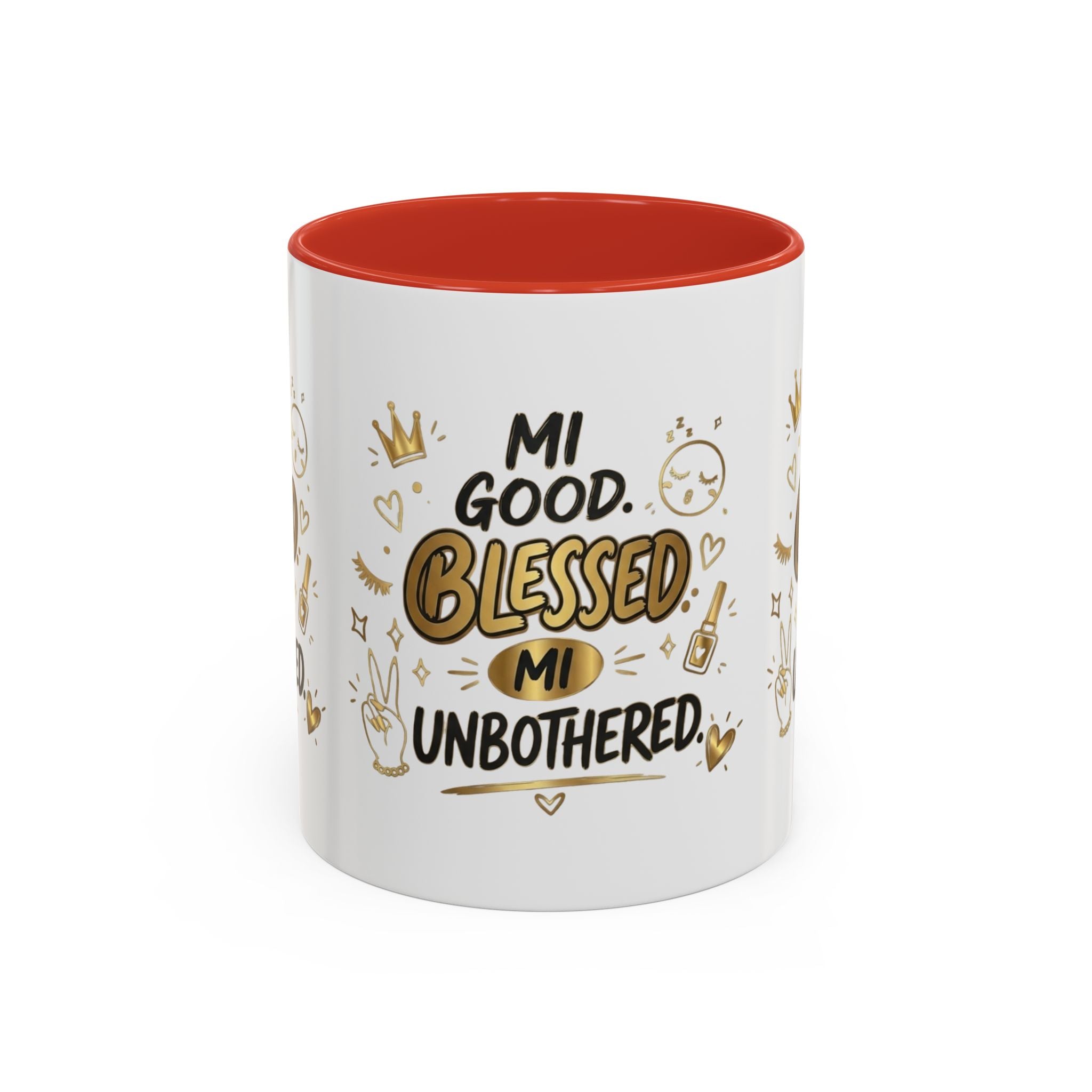 Blessed & Unbothered Accent Coffee Mug — "Mi Good, Blessed, Mi Unbothered"