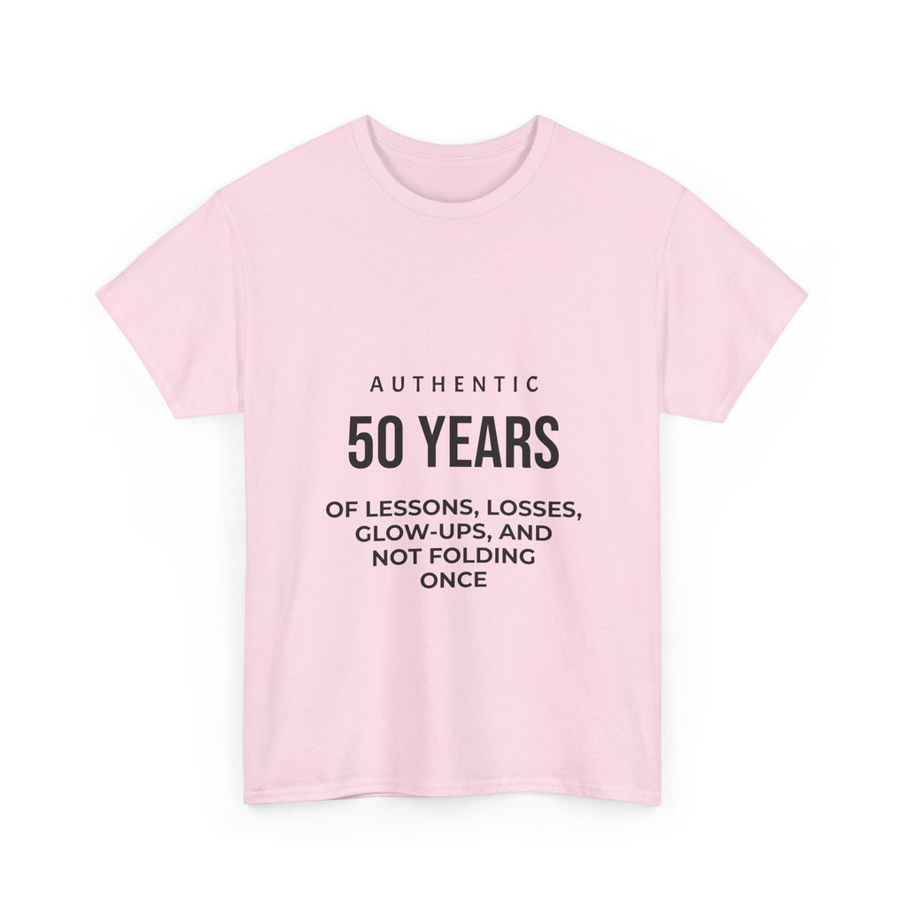 50 Years of Lessons, Losses, Glow-Ups and Not Folding T-Shirt