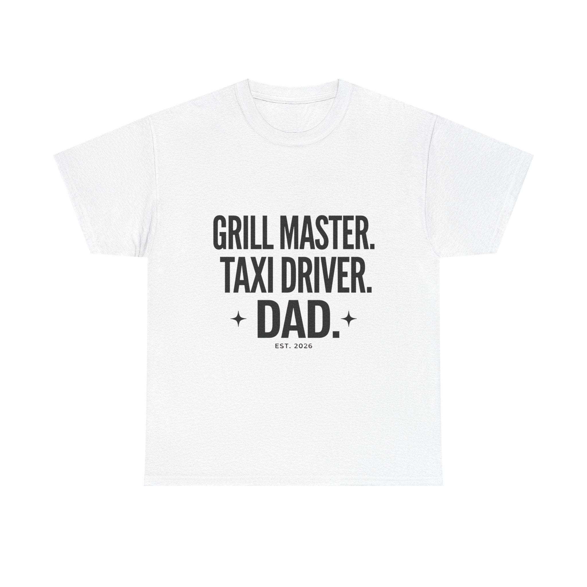 Dad T‑Shirt - "Grill Master. Taxi Driver. Dad." Funny Father’s Day Tee