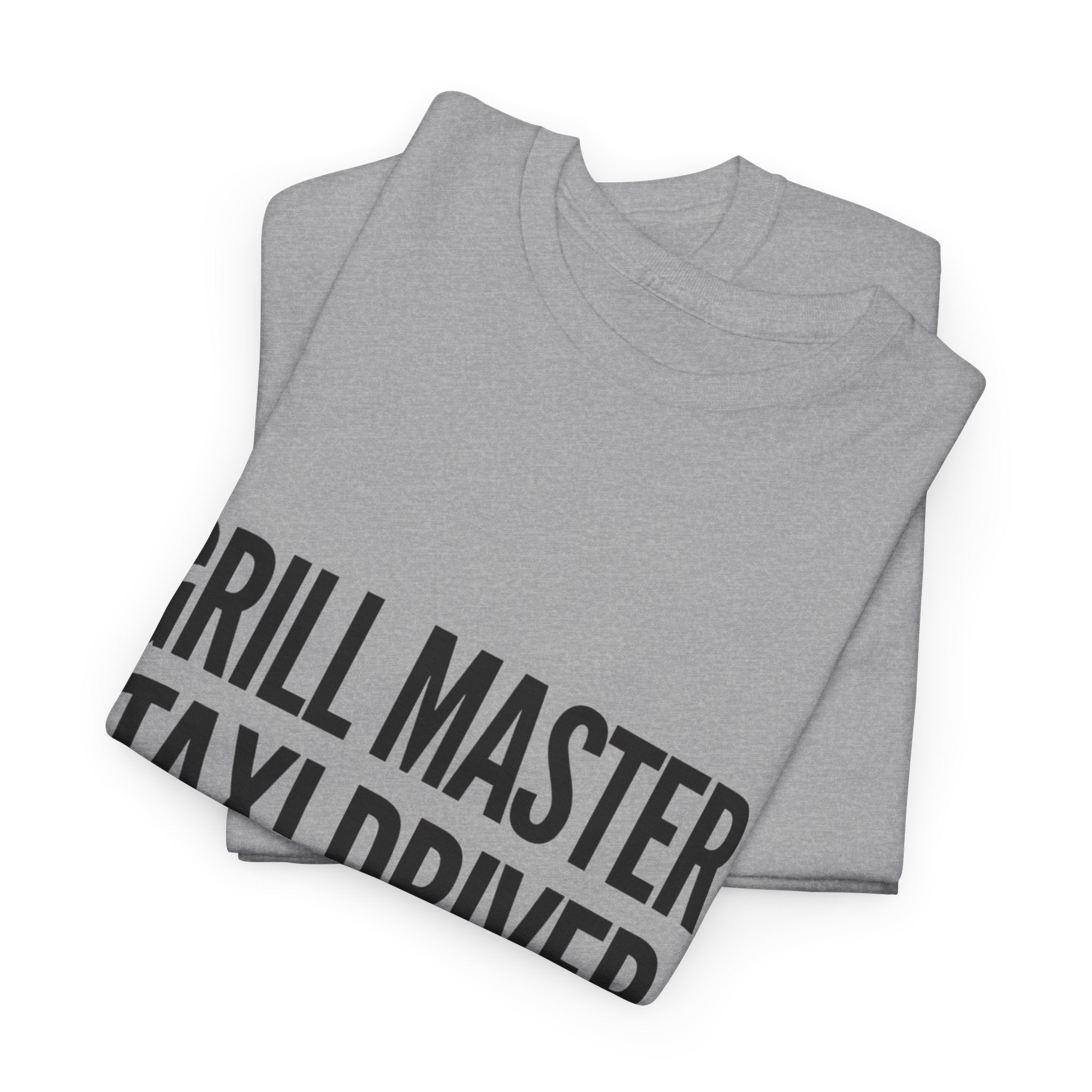 Dad T‑Shirt - "Grill Master. Taxi Driver. Dad." Funny Father’s Day Tee