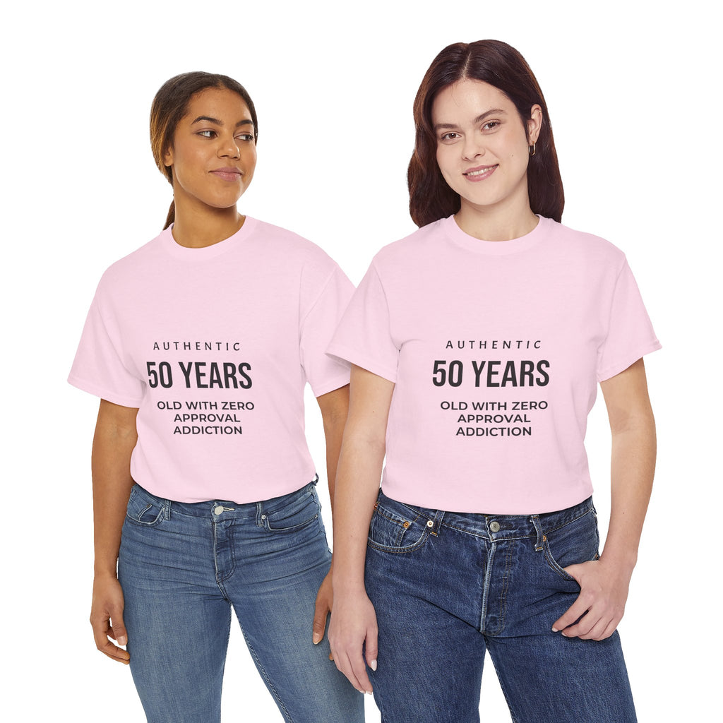 50 Years Old With Zero Approval Addiction Tee — Funny 50th Birthday Shirt