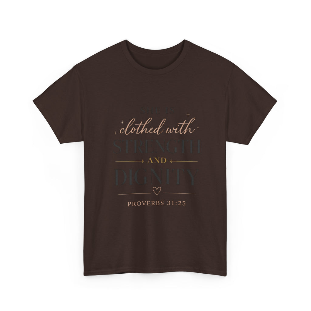 She Is Clothed With Strength and Dignity T-Shirt