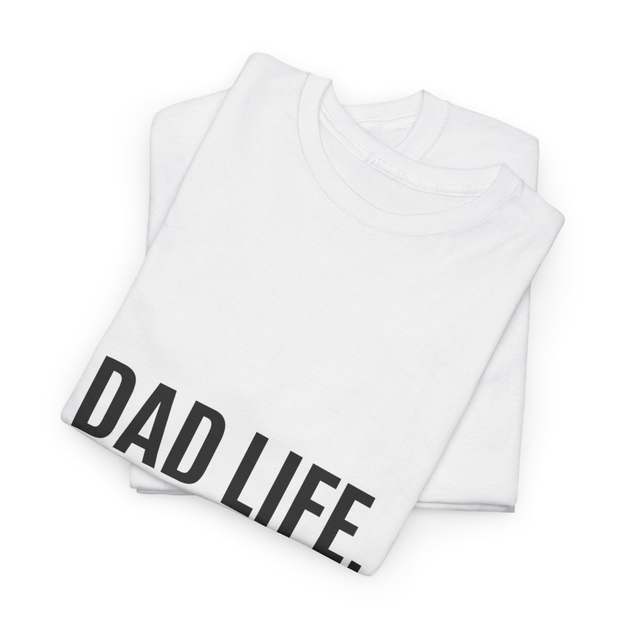 Dad Life Best Life T-Shirt