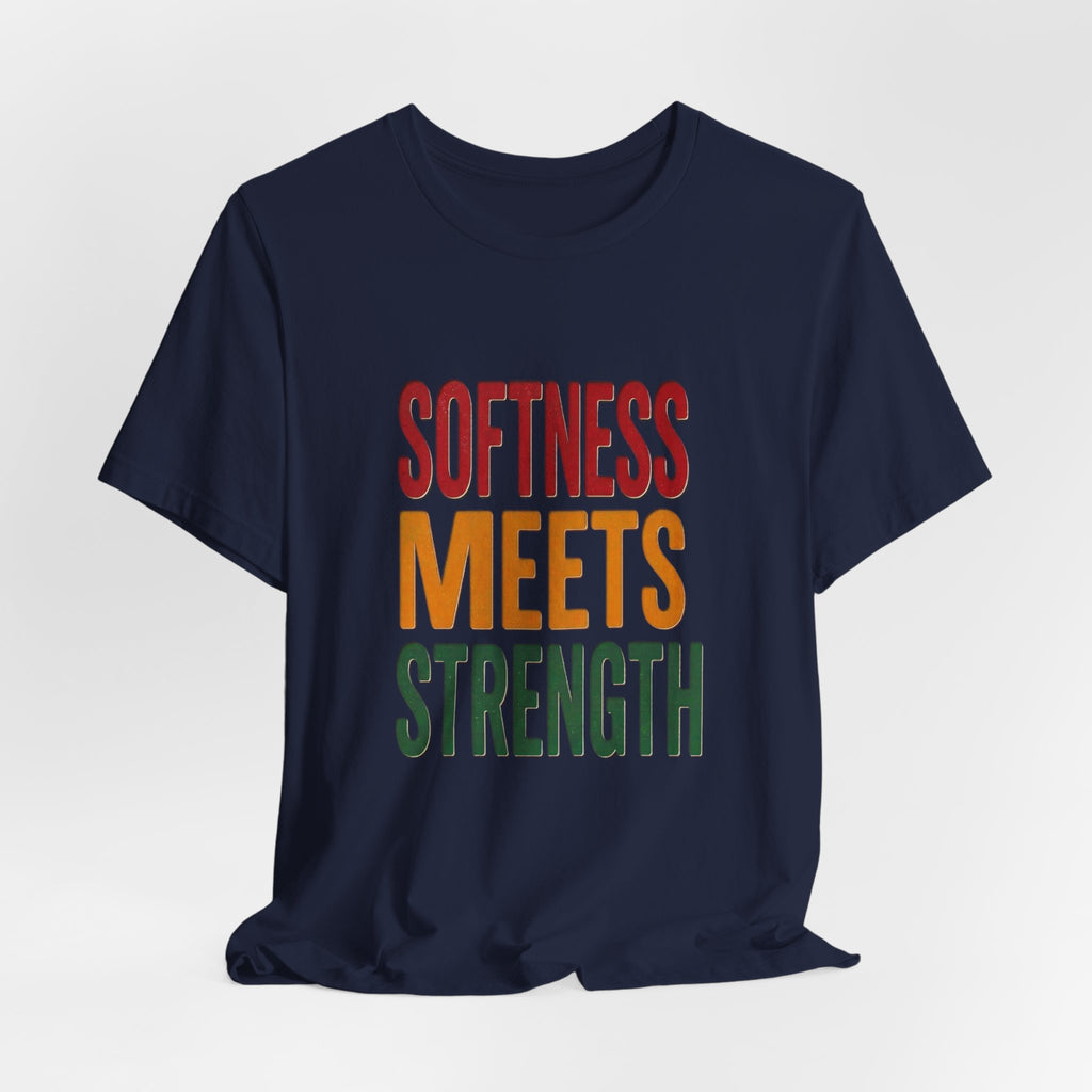 Softness Meets Strength T-Shirt | Juneteenth Pan-African Colors, Black Pride Tee