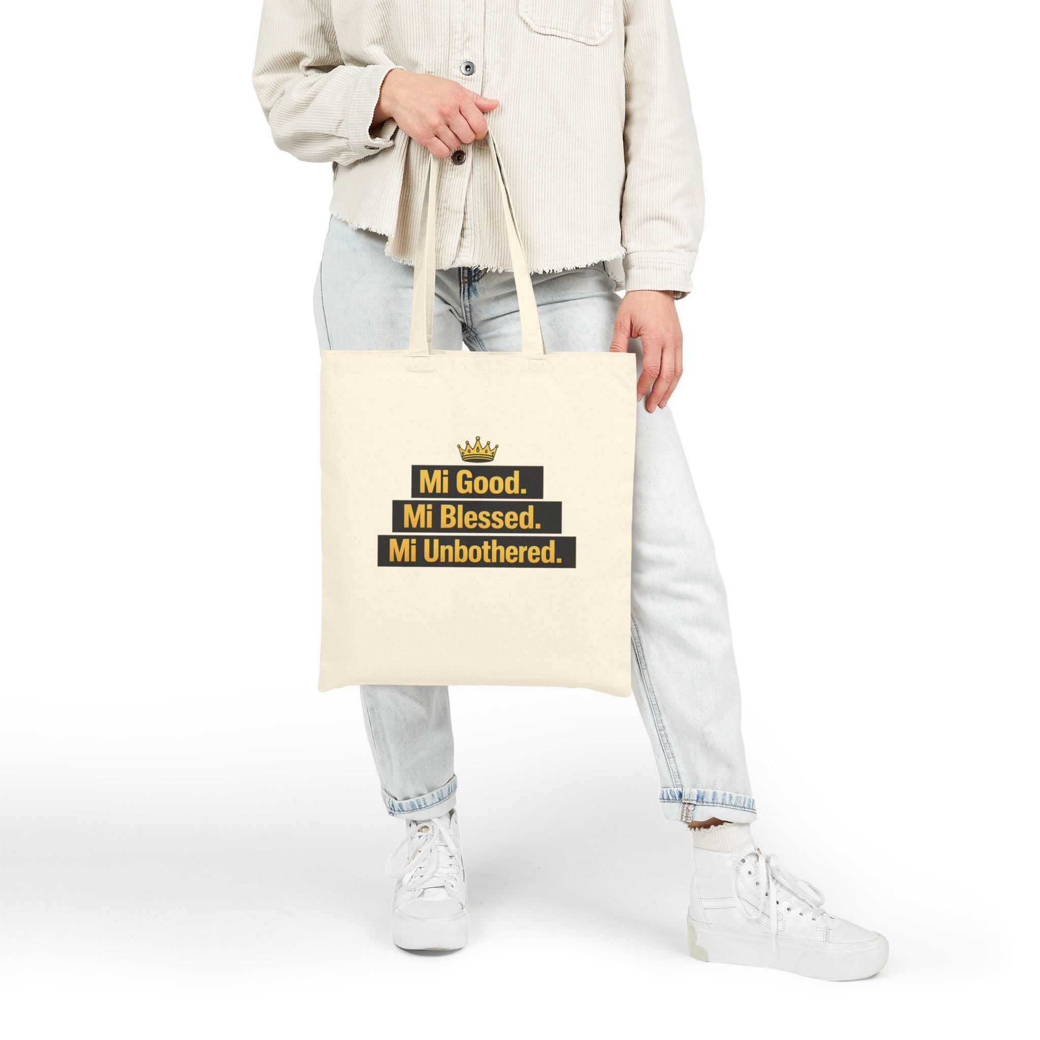 Tote Bag — “Mi Good. Mi Blessed. Mi Unbothered.” Canvas Grocery & Everyday Market Tote