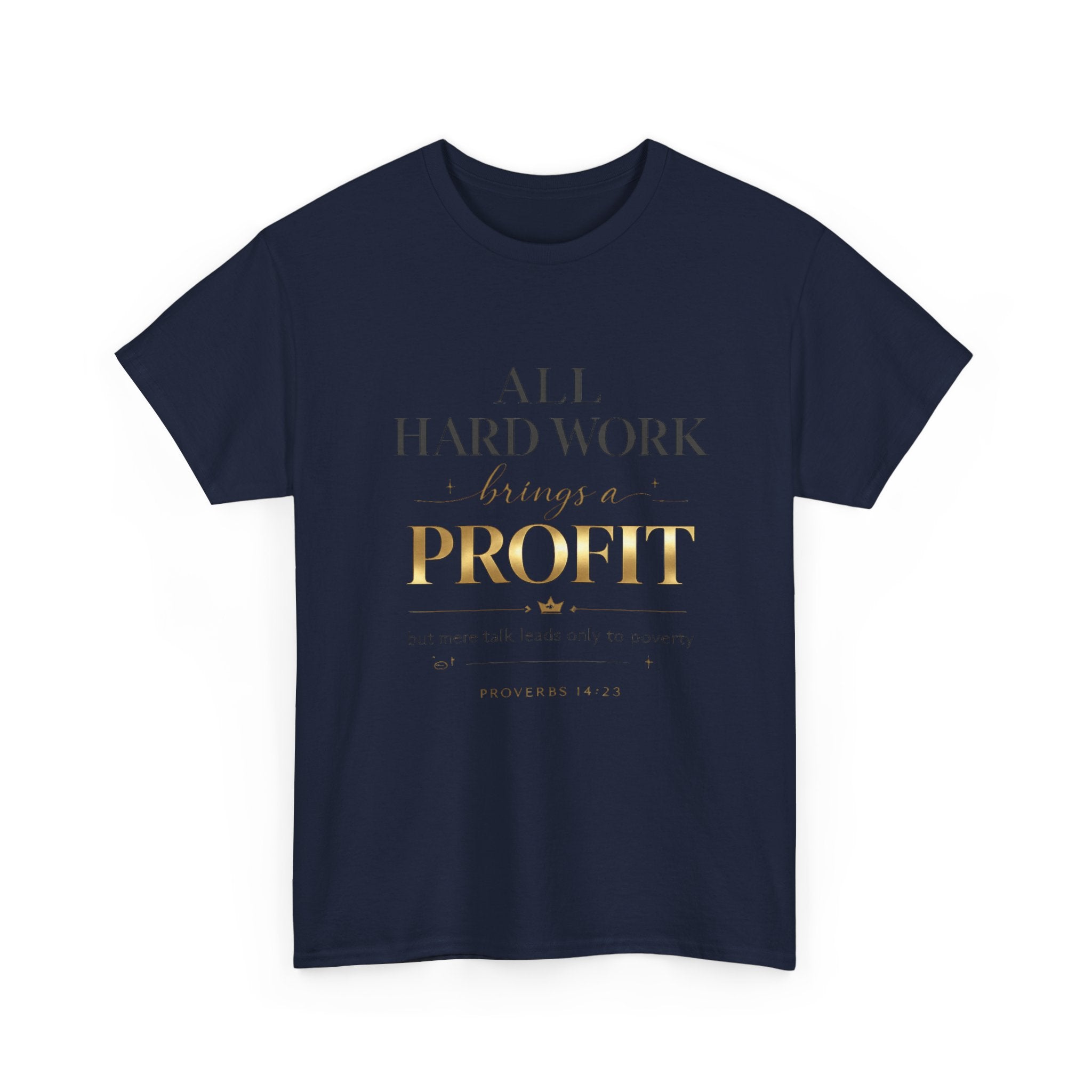 All Hard Work Brings a Profit Tee — Motivational Entrepreneur Hustle T-Shirt
