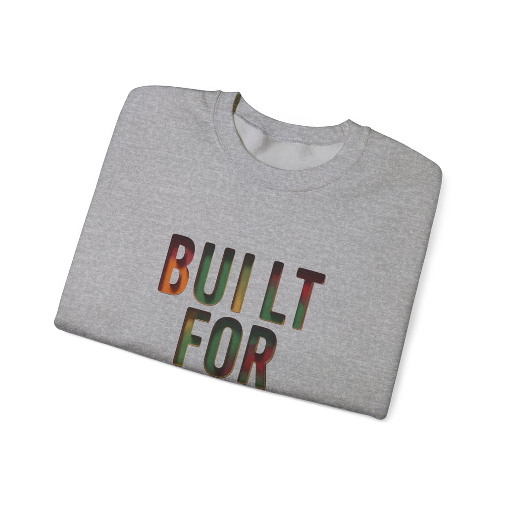 Built For More Sweatshirt | Juneteenth Pan-African Colors, Freedom Message