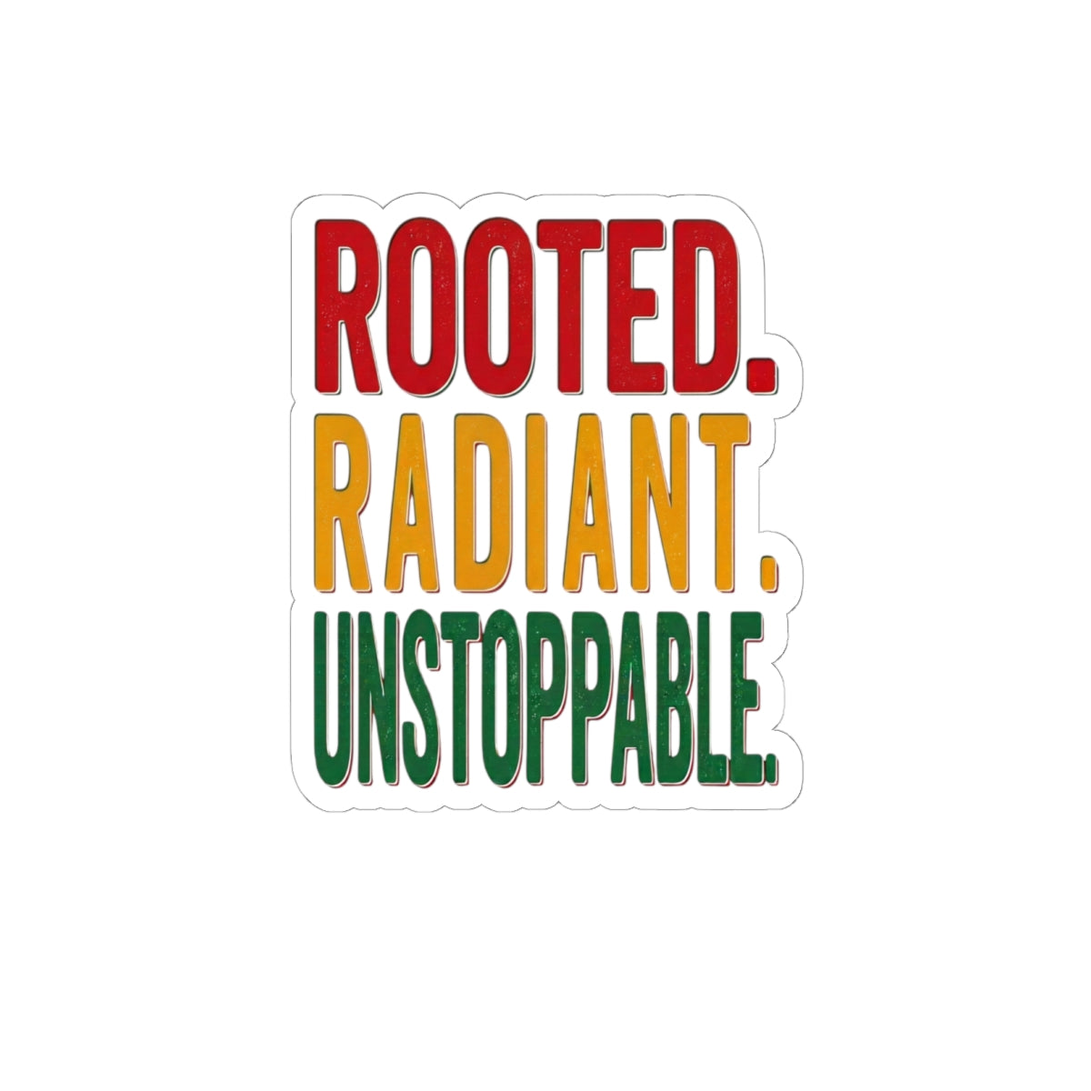 Rooted Radiant Unstoppable Sticker | Juneteenth Pan-African Colors, Freedom Pride