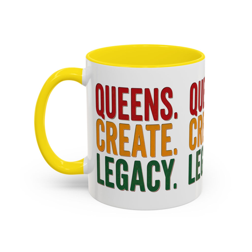 Accent Coffee Mug - Queens Create Legacy Inspirational Coffee Mug (11/15oz)