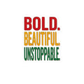 Bold Beautiful Unstoppable Sticker | Juneteenth Pan-African Colors, Black Pride 1865