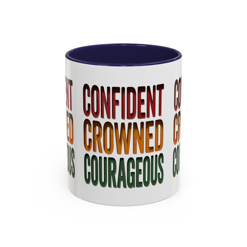 Accent Coffee Mug — 'Confident, Crowned, Courageous' Empowerment Coffee Mug