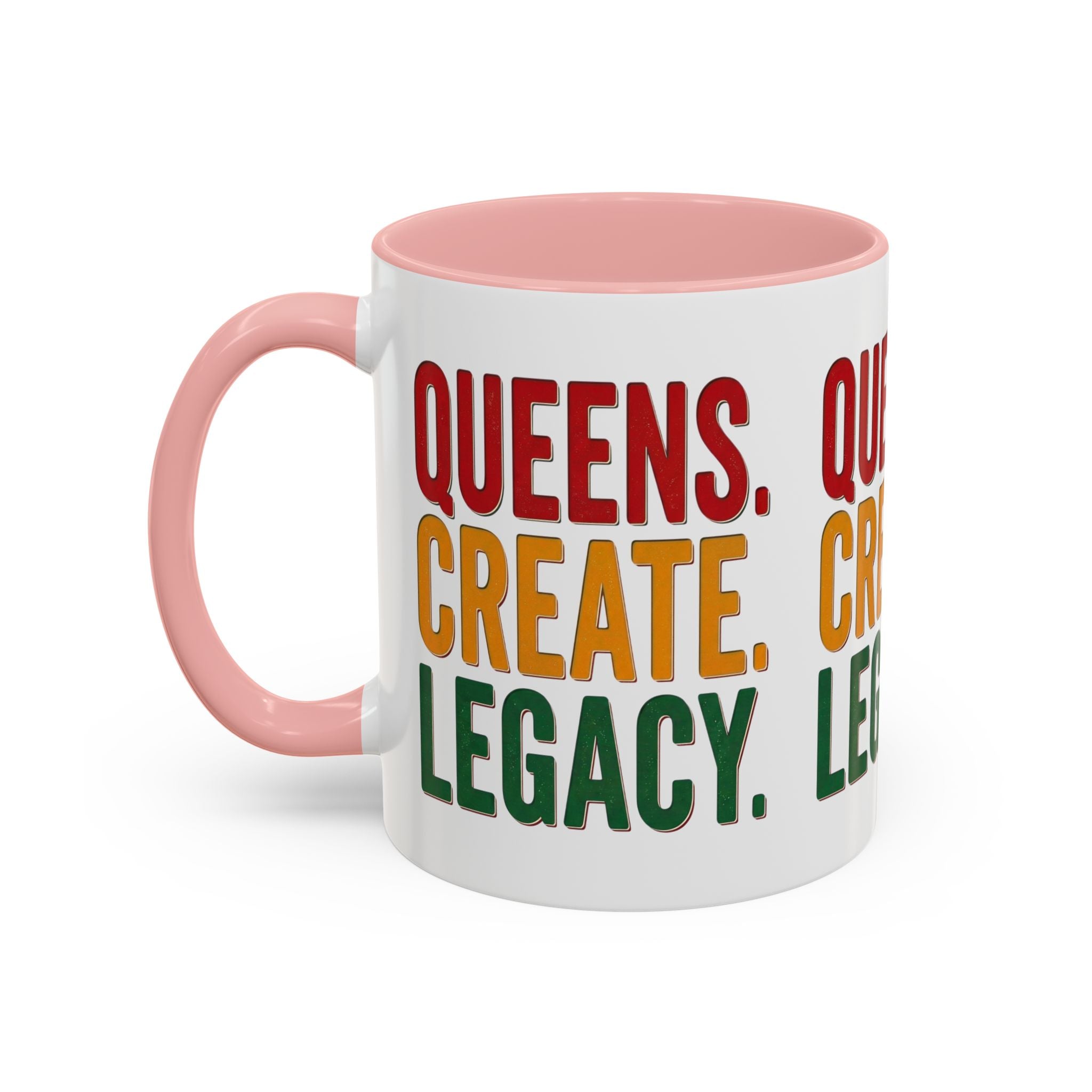 Accent Coffee Mug - Queens Create Legacy Inspirational Coffee Mug (11/15oz)