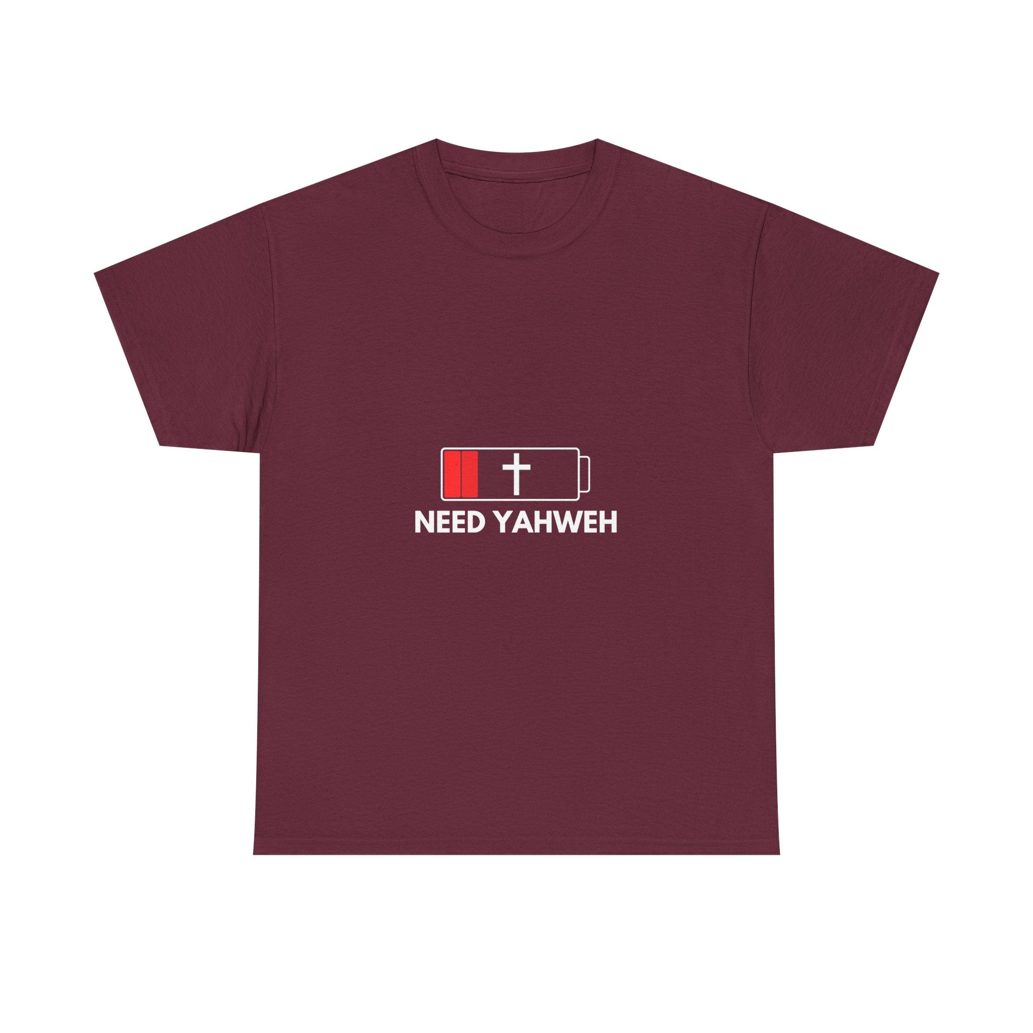 Christian T-Shirt - Low Battery Cross Design "Need Yahweh" Faith Tee