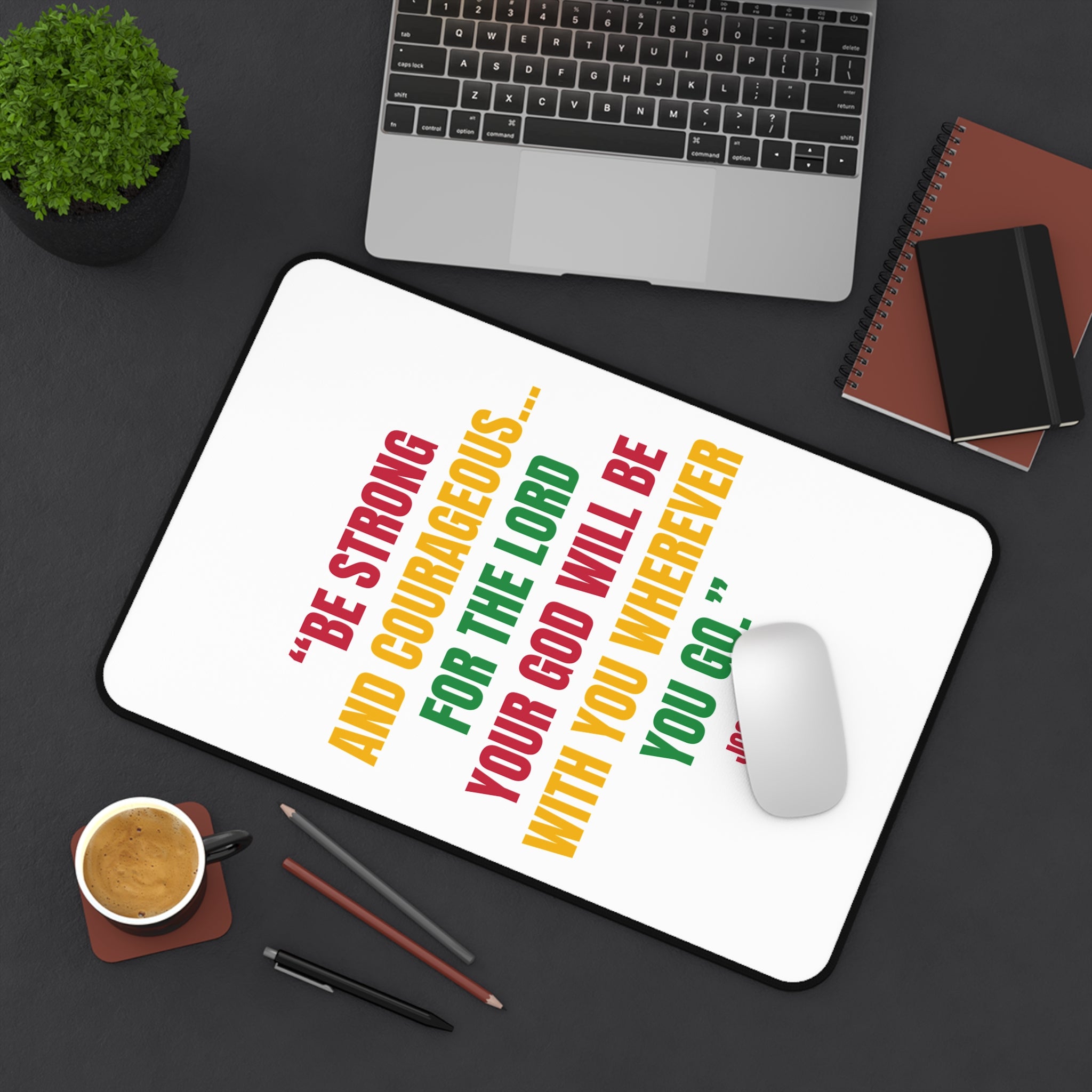 Desk Mat — "Be Strong and Courageous" Joshua 1:9 Inspirational Prayer Desk Mat