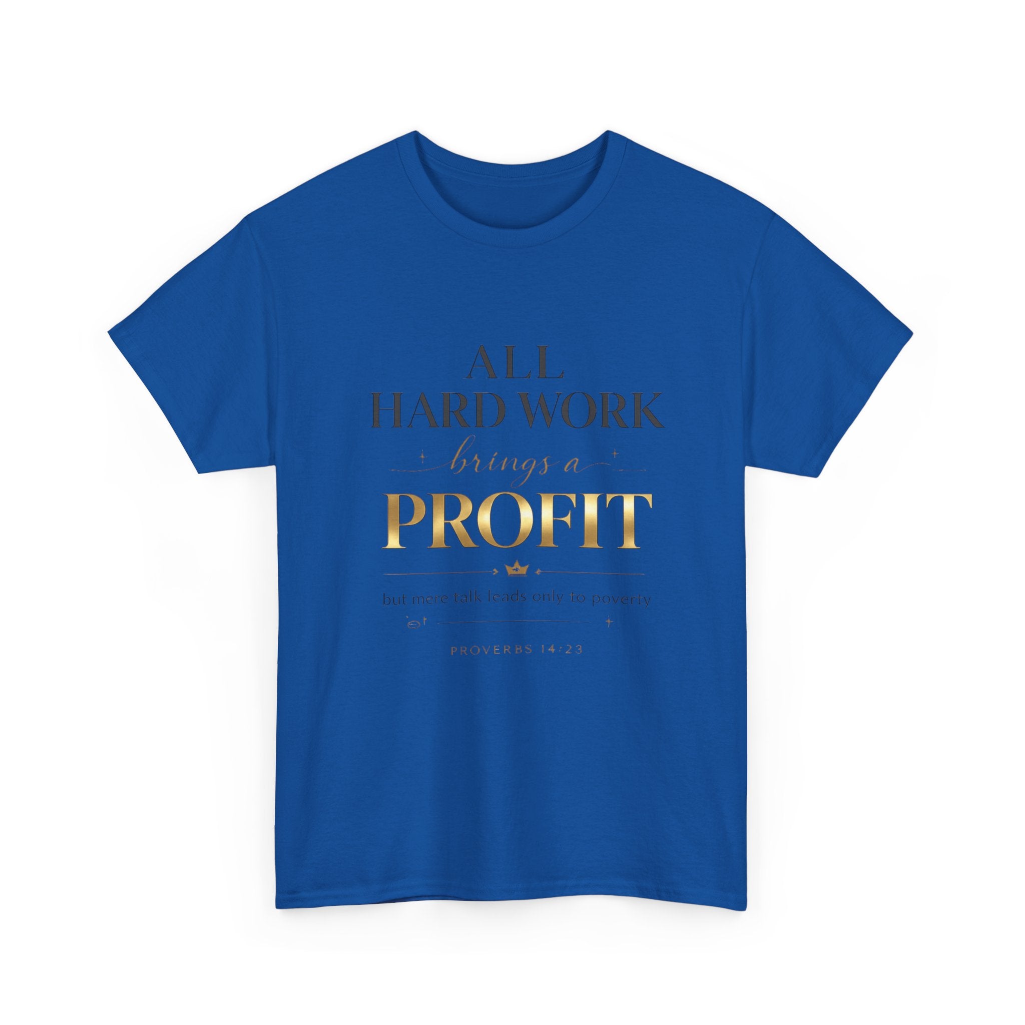 All Hard Work Brings a Profit Tee — Motivational Entrepreneur Hustle T-Shirt