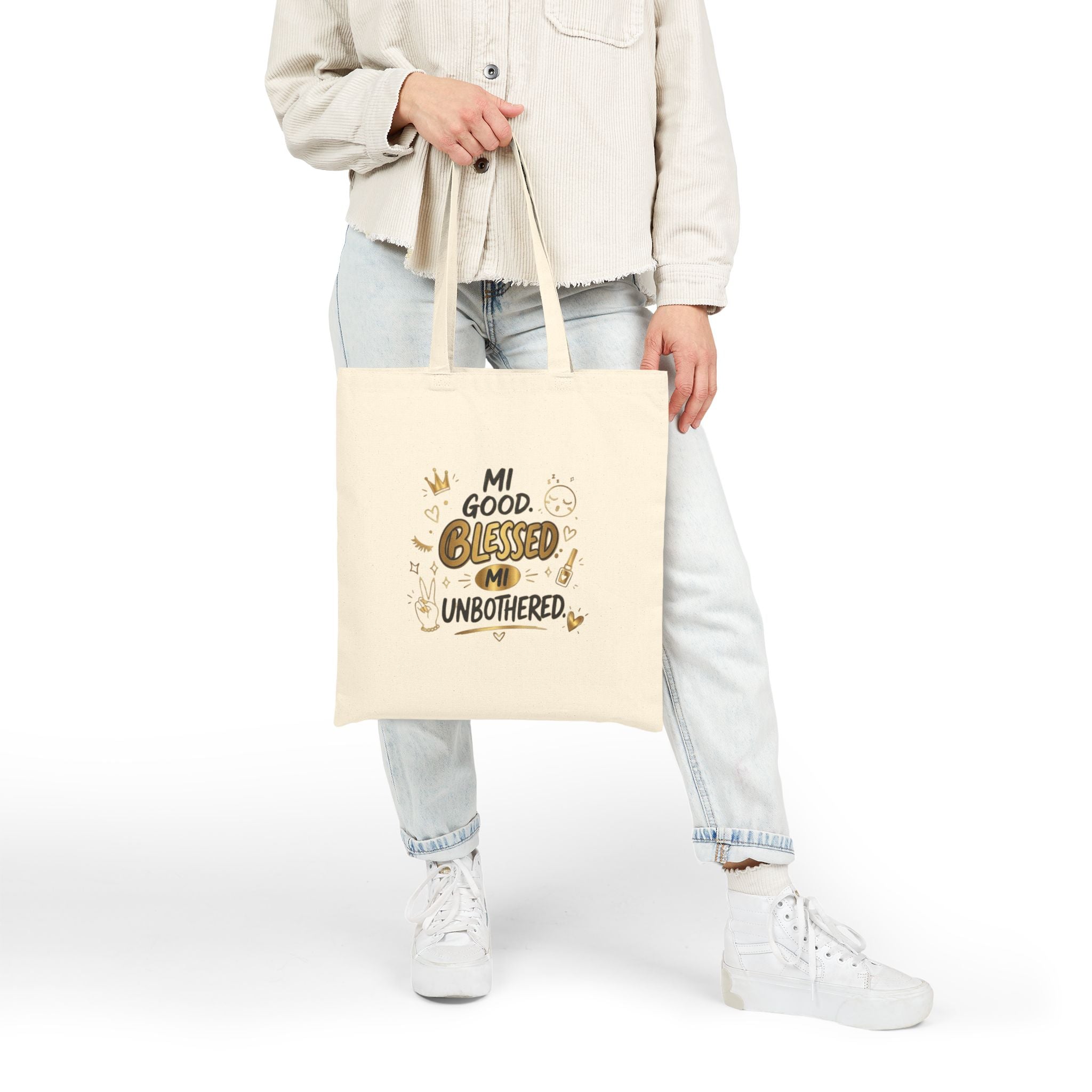 Blessed & Unbothered Canvas Tote — "Mi Good, Blessed, Mi Unbothered" Reusable Bag