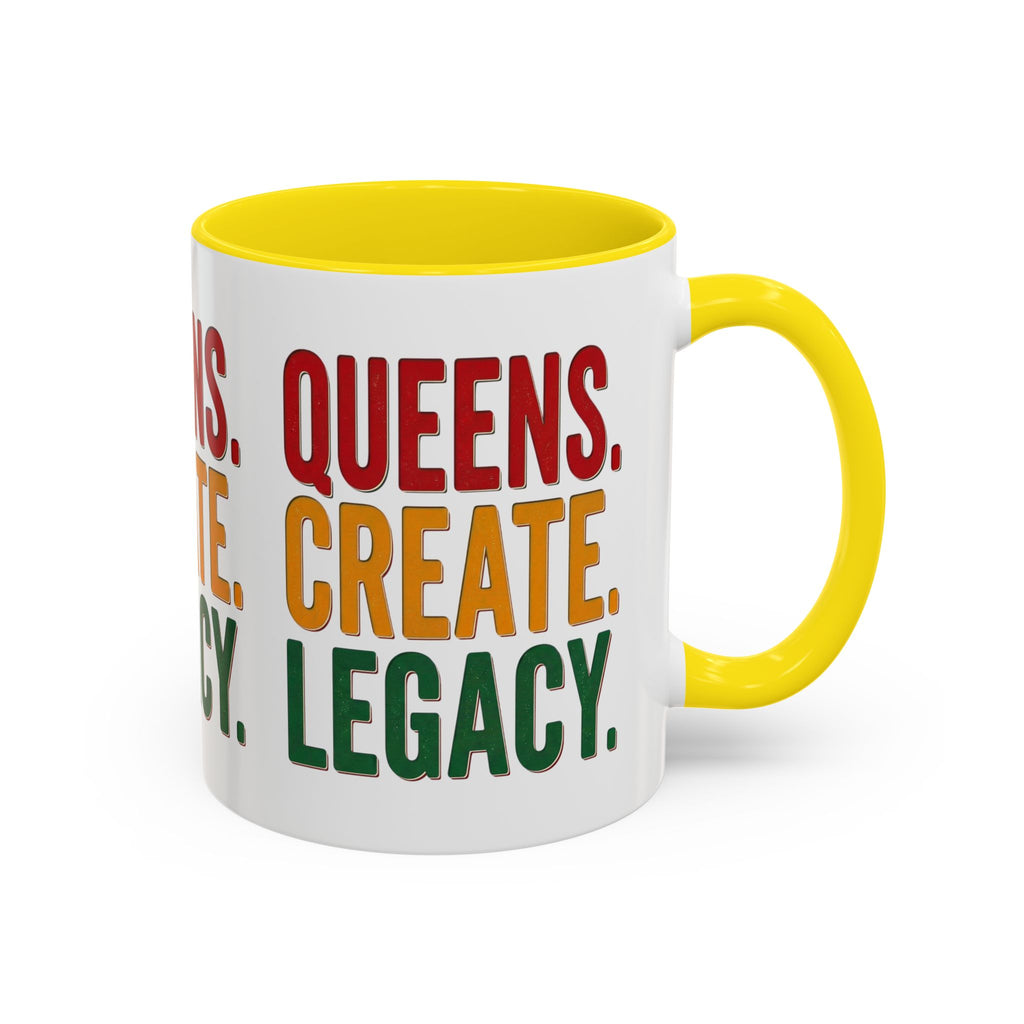 Accent Coffee Mug - Queens Create Legacy Inspirational Coffee Mug (11/15oz)