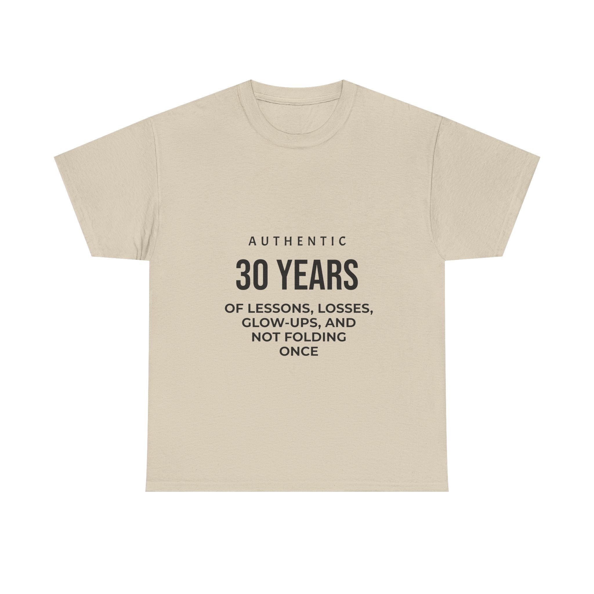 30 Years Authentic Tee — "30 Years of Lessons, Losses, Glow-Ups" Birthday Shirt
