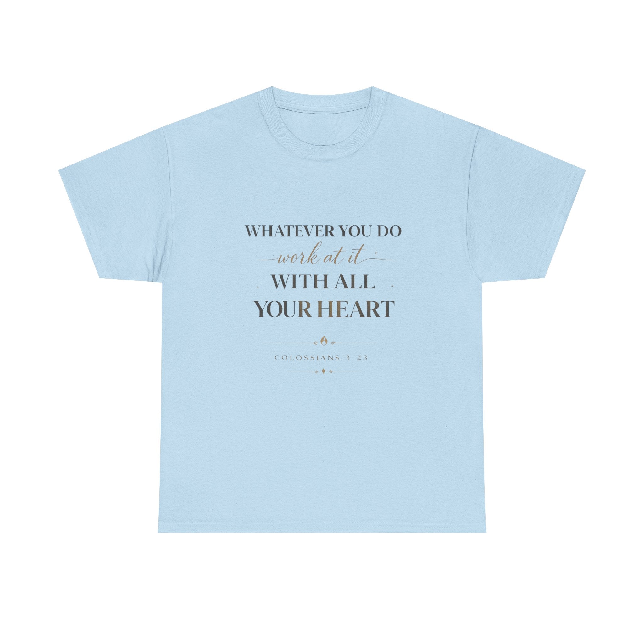 Entrepreneur Bible Quote Tee — "Work at it with All Your Heart"