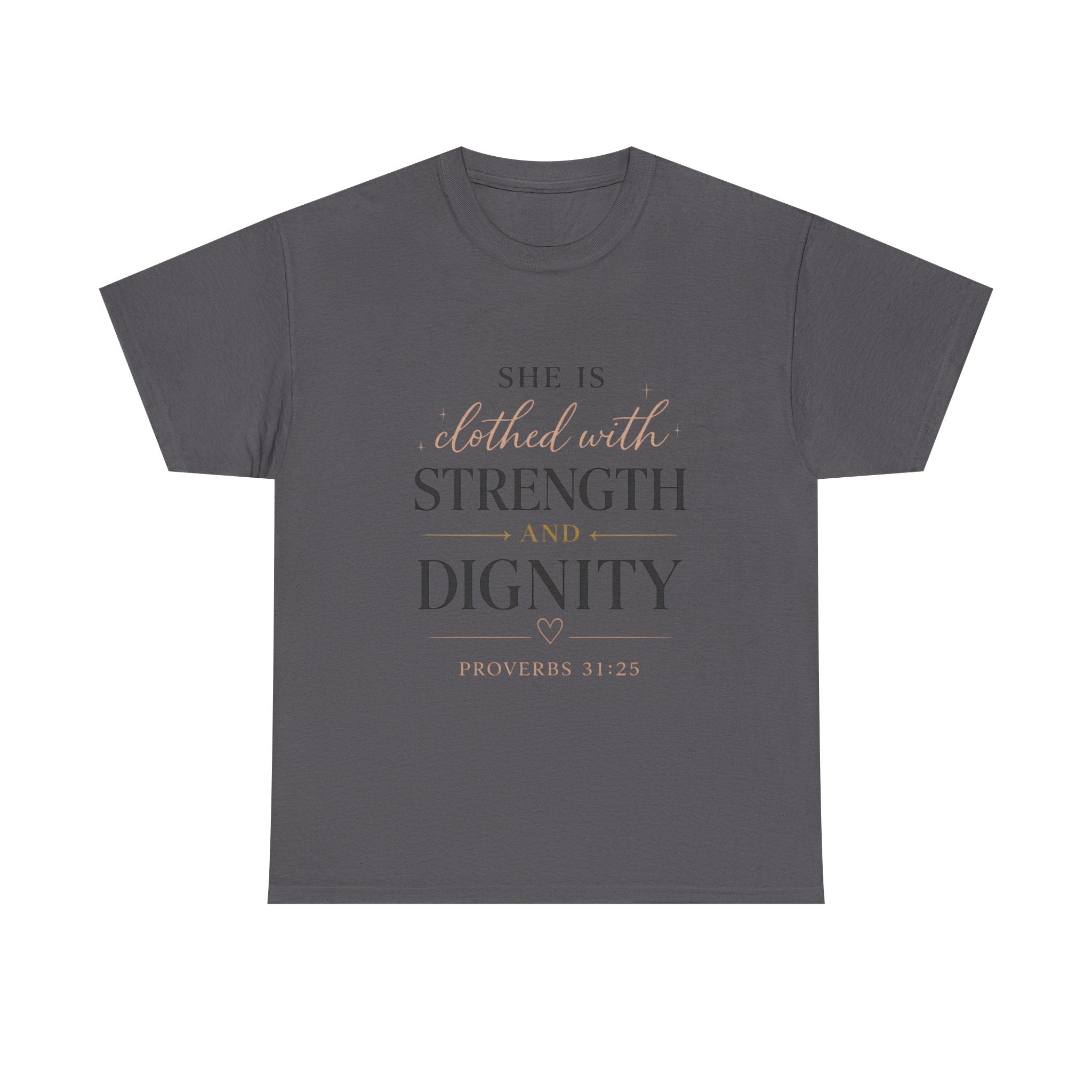 She Is Clothed With Strength and Dignity T-Shirt