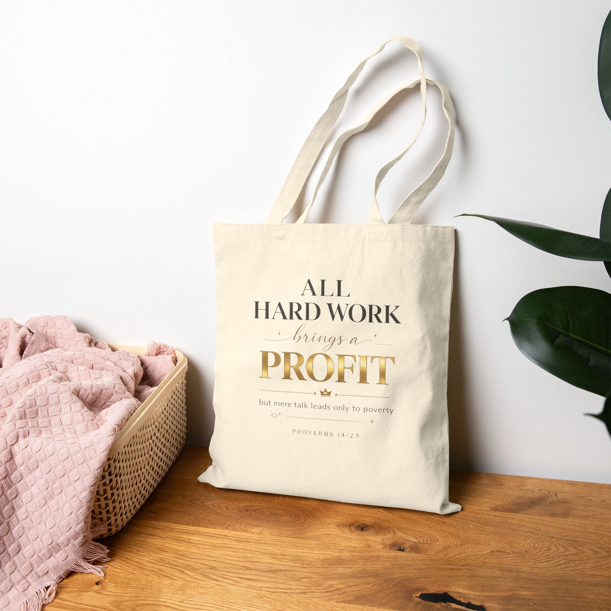 Canvas Tote Bag — “All Hard Work Brings a Profit” Inspirational Grocery & Market Tote