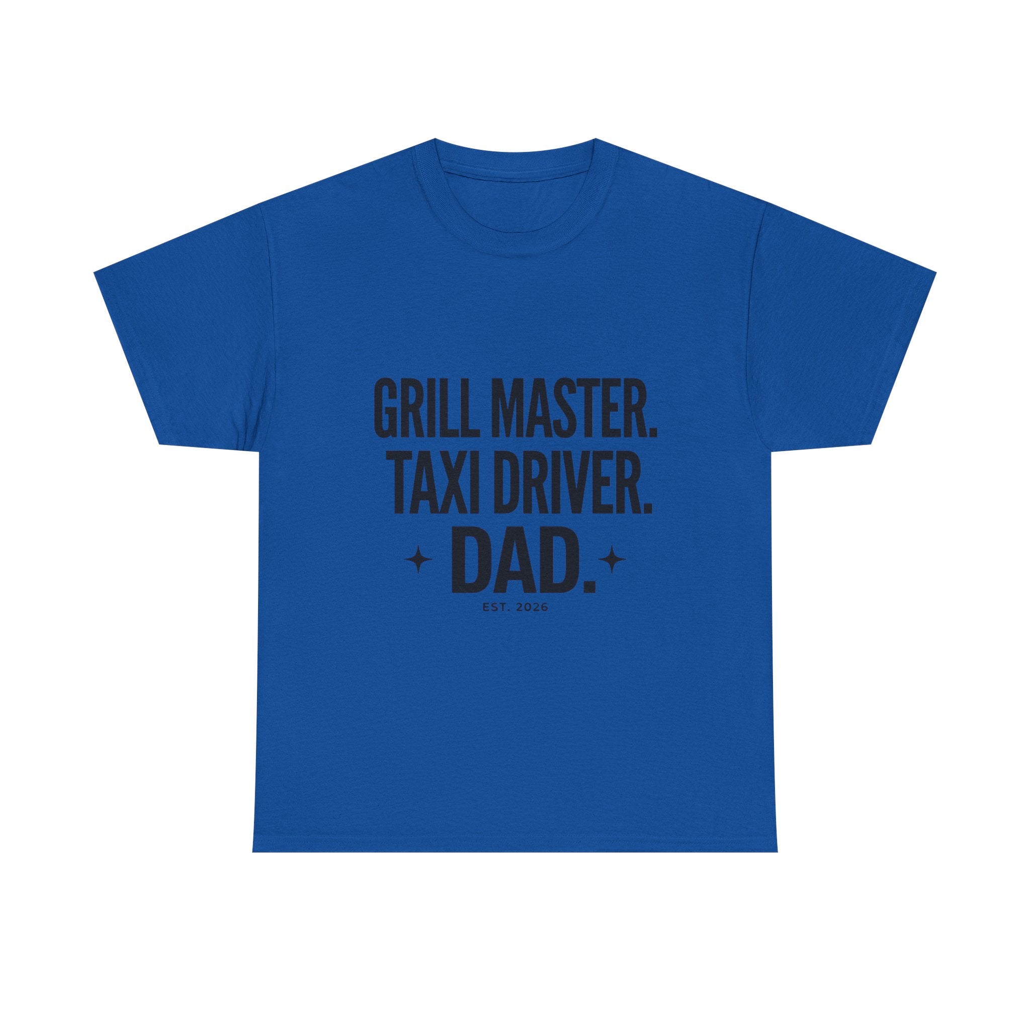 Dad T‑Shirt - "Grill Master. Taxi Driver. Dad." Funny Father’s Day Tee