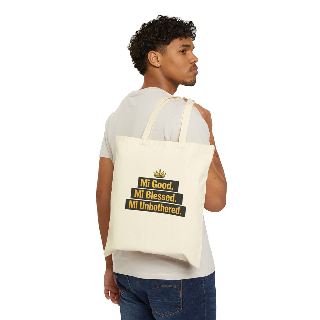 Tote Bag — “Mi Good. Mi Blessed. Mi Unbothered.” Canvas Grocery & Everyday Market Tote